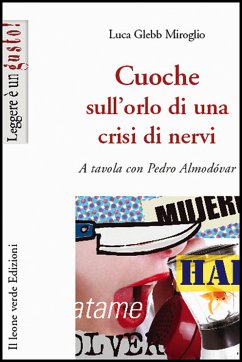 Cuoche sull’orlo di una crisi di nervi (eBook, ePUB) - Glebb Miroglio, Luca