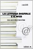La lettura digitale e il web. Lettori, autori ed editori di fronte all'ebook. (eBook, ePUB)