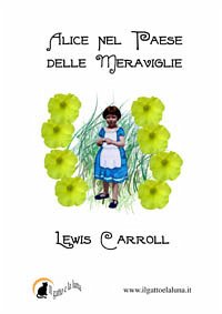 Alice nel Paese delle Meraviglie (eBook, ePUB) - Carroll, Lewis