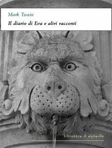 Il diario di Eva e altri racconti (eBook, ePUB) - Twain, Mark