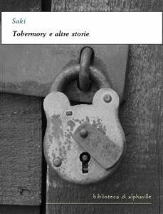 Tobermory e altre storie (eBook, ePUB) - (H.H. Munro), Saki