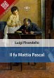 Il fu Mattia Pascal (eBook, ePUB) - Bild 1