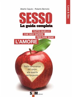 Sesso, la guida completa (eBook, ePUB) - Bernorio, Roberto; Caputo, Alberto