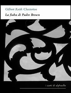 La fiaba di Padre Brown (eBook, ePUB) - Keith Chesterton, Gilbert