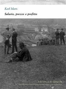 Salario, prezzo e profitto (eBook, ePUB) - Marx, Karl