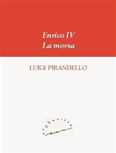 Enrico IV. La morsa (eBook, ePUB) - Pirandello, Luigi