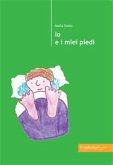 Io e i miei piedi (eBook, ePUB)