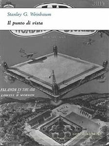 Il punto di vista (eBook, ePUB) - G. Weinbaum, Stanley