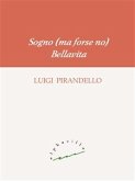 Sogno (ma forse no). Bellavita (eBook, ePUB)