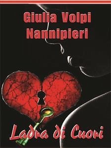 Ladra di cuori (eBook, ePUB) - Volpi Nannipieri, Giulia