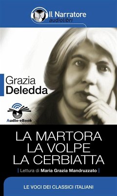 La Martora - La Volpe - La Cerbiatta (Audio-eBook) (eBook, ePUB) - Deledda, Grazia