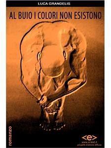 Cover Al buio i colori non esistono (eBook, ePUB)