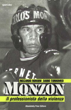 Monzon - Il professionista della violenza (eBook, ePUB) - Romani, Riccardo; Torromeo, Dario