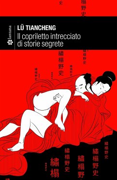 Il copriletto intrecciato di storie segrete (eBook, ePUB) - Croce, Vincenza; Tiancheng, Lü
