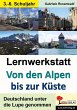 Lernwerkstatt von den Alpen bis zur... - Bild 1