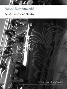 Le storie di Pat Hobby (eBook, ePUB) - Scott Fitzgerald, Francis