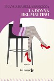 La donna del mattino (eBook, ePUB)