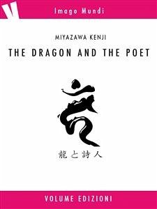 the dragon and the poet (eBook, ePUB) - Cimarelli, Massimo; Kenji, Miyazawa