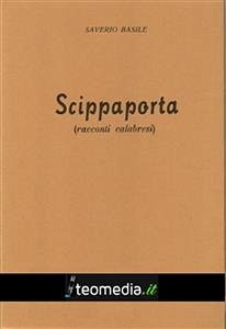 Scippaporta (racconti calabresi) (eBook, ePUB) - Basile, Saverio