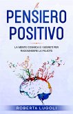 Il pensiero positivo (eBook, ePUB)