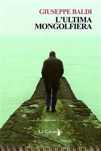 L'ultima mongolfiera (eBook, ePUB) - Baldi, Giuseppe