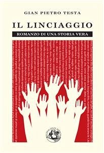 Il linciaggio. (eBook, ePUB) - Pietro Testa, Gian