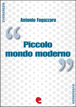 Piccolo Mondo Moderno (eBook, ePUB) - Fogazzaro, Antonio