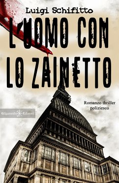 L'uomo con lo zainetto (eBook, ePUB) - Schifitto, Luigi