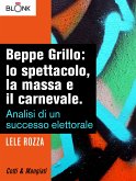 Beppe Grillo: lo spettacolo, la massa e il carnevale. (eBook, ePUB)