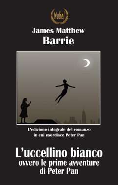 L'uccellino bianco ovvero le prime avventure di Peter Pan (eBook, ePUB) - Matthew Barrie, James