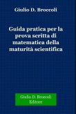 Guida pratica per la prova scritta di matematica della Maturità Scientifica (eBook, PDF)