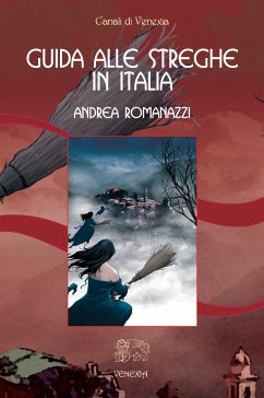 Guida alle streghe in Italia (eBook, ePUB) - Romanazzi, Andrea