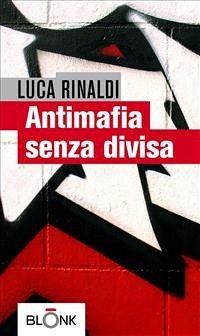 Antimafia senza divisa (eBook, ePUB) - Rinaldi, Luca
