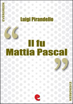 Il fu Mattia Pascal (eBook, ePUB) - Pirandello, Luigi