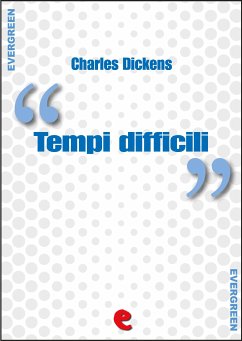 Tempi Difficili (Hard Times) (eBook, ePUB) - Dickens, Charles