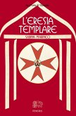 L&quote;eresia templare (eBook, ePUB)