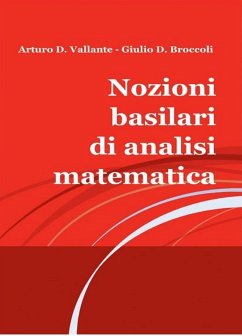 Nozioni basilari di analisi matematica (eBook, PDF) - D. Vallante - Giulio D. Broccoli, Arturo