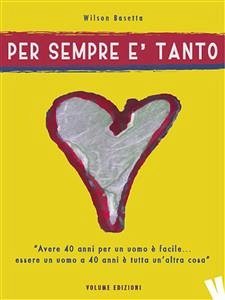 Per sempre è tanto (eBook, PDF) - Basetta, Wilson