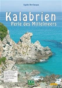 Kalabrien Perle des Mittelmeers (eBook, PDF) - Bevilacqua, Egidio