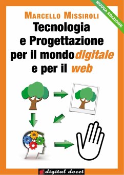 Tecnologia e Progettazione per il mondo digitale e per il web I (eBook, ePUB) - Missiroli, Marcello