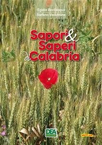 Sapori & saperi di Calabria (eBook, PDF) - Egidio, Bevilacqua; Stefano, Vecchione