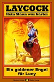 Ein goldener Engel für Lucy / Laycock Western Bd.54 (eBook, ePUB) Ein goldener Engel für Lucy / Laycock Western Bd.54 (eBook, ePUB)