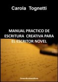 Manual practico de escritura creativa para el escritor novel (eBook, ePUB)