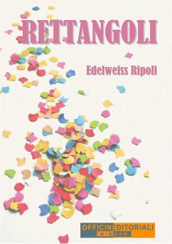Rettangoli (eBook, ePUB) - Ripoli, Edelweiss