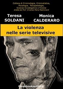 La violenza nelle serie televisive (eBook, ePUB) - Calderaro, Monica; Soldani, Teresa