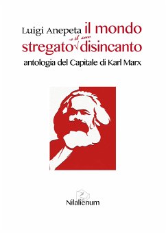 Il mondo stregato e il suo disincanto (eBook, ePUB) - Anepeta, Luigi; Marx, Karl