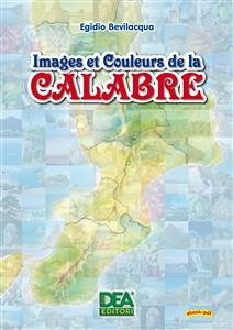 Images et des Couleurs de la Calabre (eBook, PDF) - Bevilacqua, Egidio