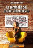 La sentinella del fortino abbandonato (eBook, ePUB)