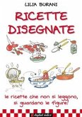 Ricette Disegnate (eBook, ePUB) Ricette Disegnate (eBook, ePUB)