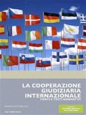 La cooperazione giudiziaria internazionale - Fonti e testi normativi (eBook, PDF)